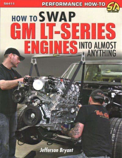 How to Swap GM LT-Series Engines into Almost Anything цена и информация | Enciklopedijos ir žinynai | pigu.lt