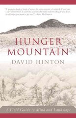 Hunger Mountain: A Field Guide to Mind and Landscape цена и информация | Книги по социальным наукам | pigu.lt