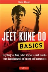 Jeet Kune Do Basics: Everything You Need to Get Started in Jeet Kune Do - from Basic Footwork to Training and Tournament цена и информация | Книги о питании и здоровом образе жизни | pigu.lt