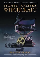 Lights, Camera, Witchcraft: A Critical History of Witches in American Film and Television kaina ir informacija | Knygos apie meną | pigu.lt