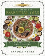 Llewellyn's Complete Book of Essential Oils: How to Blend, Diffuse, Create Remedies, and Use in Everyday Life kaina ir informacija | Saviugdos knygos | pigu.lt