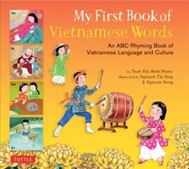 My First Book of Vietnamese Words: An ABC Rhyming Book of Vietnamese Language and Culture цена и информация | Книги для самых маленьких | pigu.lt