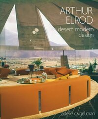 Arthur Elrod: Desert Modern Design цена и информация | Книги об архитектуре | pigu.lt