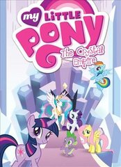 My Little Pony: The Crystal Empire, The Crystal Empire цена и информация | Книги для подростков и молодежи | pigu.lt