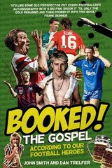 Booked!: The Gospel According to our Football Heroes None ed. kaina ir informacija | Knygos apie sveiką gyvenseną ir mitybą | pigu.lt