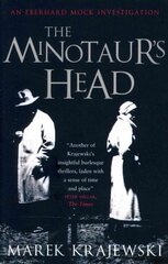 Minotaur's Head: An Eberhard Mock Investigation цена и информация | Fantastinės, mistinės knygos | pigu.lt