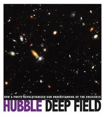 Hubble Deep Field: How a Photo Revolutionized Our Understanding of the Universe kaina ir informacija | Knygos paaugliams ir jaunimui | pigu.lt