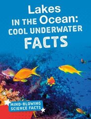 Lakes in the Ocean: Cool Underwater Facts kaina ir informacija | Knygos paaugliams ir jaunimui | pigu.lt