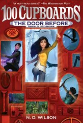 Door Before: 100 Cupboards Prequel цена и информация | Книги для подростков и молодежи | pigu.lt