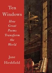 Ten Windows: How Great Poems Transform the World kaina ir informacija | Istorinės knygos | pigu.lt