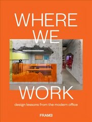 Where We Work: Design Lessons from the Modern Office цена и информация | Книги об архитектуре | pigu.lt