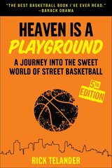 Heaven Is a Playground: A Journey into the Sweet World of Street Basketball 5th Edition, Fifth Edition, New edition kaina ir informacija | Knygos apie sveiką gyvenseną ir mitybą | pigu.lt