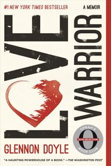 Love Warrior: A Memoir kaina ir informacija | Biografijos, autobiografijos, memuarai | pigu.lt