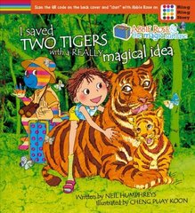 Abbie Rose and the Magic Suitcase: I Saved Two Tigers With a Really Magical Idea, No. I, Saved Two Tigers with a Really Magical Idea kaina ir informacija | Knygos mažiesiems | pigu.lt