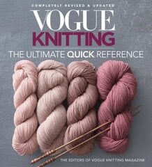Vogue Knitting: The Ultimate Quick Reference Revised цена и информация | Книги о питании и здоровом образе жизни | pigu.lt