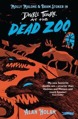 Double Trouble at the Dead Zoo: Molly Malone & Bram Stoker цена и информация | Книги для подростков и молодежи | pigu.lt