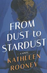 From Dust to Stardust: A Novel kaina ir informacija | Fantastinės, mistinės knygos | pigu.lt