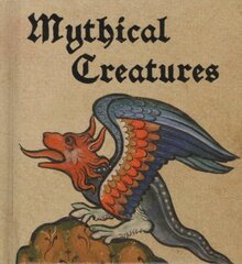 Mythical Creatures kaina ir informacija | Knygos apie meną | pigu.lt