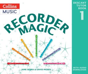 Recorder Magic: Descant Tutor Book 1 2nd Revised edition kaina ir informacija | Enciklopedijos ir žinynai | pigu.lt