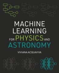 Machine Learning for Physics and Astronomy цена и информация | Книги по экономике | pigu.lt
