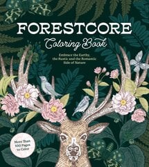 Forestcore Coloring Book: Embrace the Earthy, the Rustic, and the Romantic Side of Nature kaina ir informacija | Knygos apie sveiką gyvenseną ir mitybą | pigu.lt