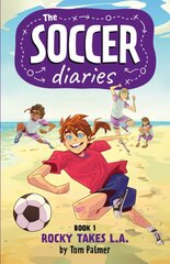 Soccer Diaries Book 1: Rocky Takes L.A. цена и информация | Книги для подростков  | pigu.lt