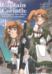 Captain Corinth Volume 3: The Galactic Navy Officer Becomes An Adventurer: The Galactic Navy Officer Becomes an Adventurer kaina ir informacija | Fantastinės, mistinės knygos | pigu.lt