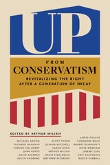 Up from Conservatism: Where the American Right Must Go цена и информация | Книги по социальным наукам | pigu.lt