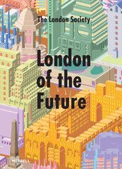 London of the Future цена и информация | Книги об архитектуре | pigu.lt