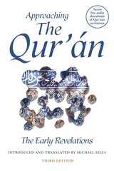 Approaching the Qur'an: The Early Revelations (third edition) third edition цена и информация | Духовная литература | pigu.lt