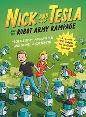 Nick and Tesla and the Robot Army Rampage: A Mystery with Gadgets You Can Build Yourself kaina ir informacija | Knygos paaugliams ir jaunimui | pigu.lt