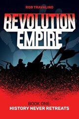 Revolution Empire: Book One: History Never Retreats цена и информация | Книги для подростков  | pigu.lt
