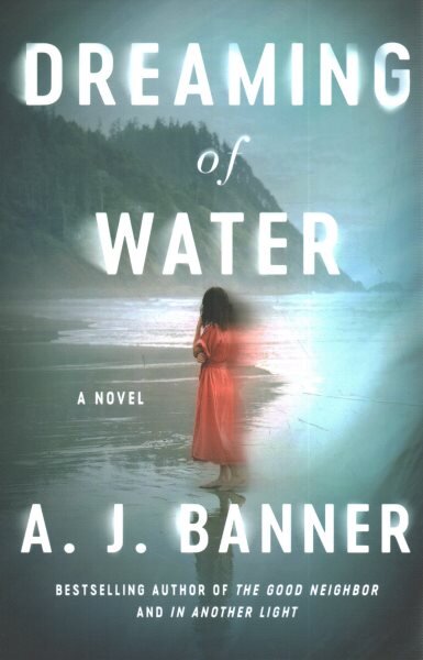 Dreaming of Water: A Novel kaina ir informacija | Fantastinės, mistinės knygos | pigu.lt