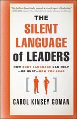 Silent Language of Leaders: How Body Language Can Help--or Hurt--How You Lead kaina ir informacija | Ekonomikos knygos | pigu.lt