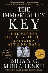 Immortality Key: The Secret History of the Religion with No Name цена и информация | Исторические книги | pigu.lt