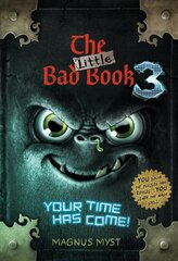 Little Bad Book #3: Your Time Has Come kaina ir informacija | Knygos paaugliams ir jaunimui | pigu.lt