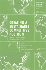 Creating a Sustainable Competitive Position: Ethical Challenges for International Firms цена и информация | Книги по экономике | pigu.lt