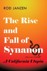 Rise and Fall of Synanon: A California Utopia цена и информация | Духовная литература | pigu.lt