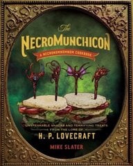 Necromunchicon: Unspeakable Snacks & Terrifying Treats from the Lore of H. P. Lovecraft kaina ir informacija | Receptų knygos | pigu.lt