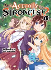 Am I Actually The Strongest? 3 (light Novel) kaina ir informacija | Fantastinės, mistinės knygos | pigu.lt
