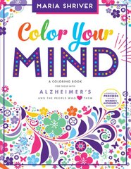 Color Your Mind: A Coloring Book for Those with Alzheimer's and the People Who Love Them цена и информация | Самоучители | pigu.lt