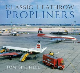 Classic Heathrow Propliners цена и информация | Путеводители, путешествия | pigu.lt