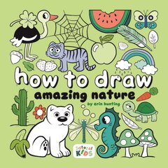 How to Draw Amazing Nature: Step-by-step art for kids цена и информация | Книги для подростков  | pigu.lt