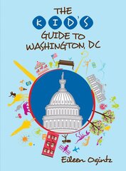 Kid's Guide to Washington, DC Third Edition цена и информация | Книги для подростков и молодежи | pigu.lt