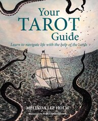 Your Tarot Guide: Learn to Navigate Life with the Help of the Cards kaina ir informacija | Saviugdos knygos | pigu.lt