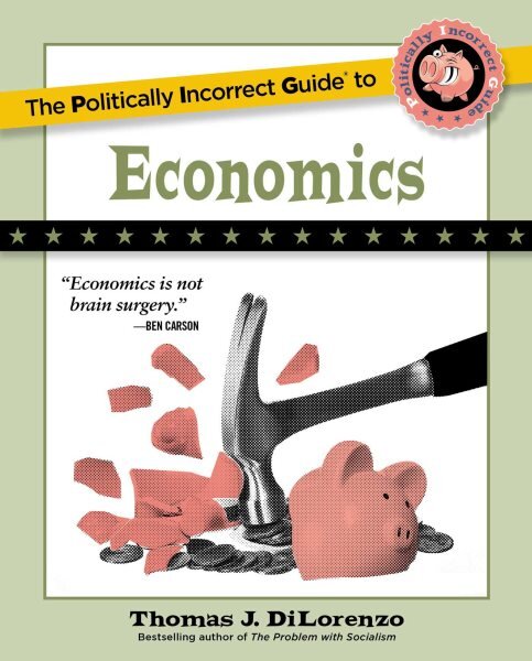 Politically Incorrect Guide to Economics kaina ir informacija | Socialinių mokslų knygos | pigu.lt