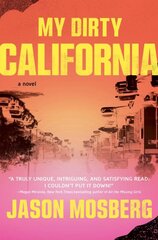 My Dirty California: A Novel цена и информация | Fantastinės, mistinės knygos | pigu.lt