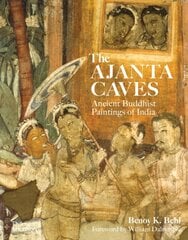 Ajanta Caves: Ancient Buddhist Paintings of India Revised kaina ir informacija | Knygos apie meną | pigu.lt