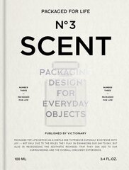 Packaged for Life: Scent: Packaging design for everyday objects kaina ir informacija | Ekonomikos knygos | pigu.lt