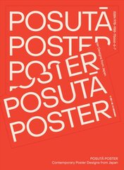 Posuta Poster: Contemporary Poster Designs from Japan kaina ir informacija | Knygos apie meną | pigu.lt